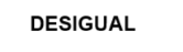 DESIGUAL